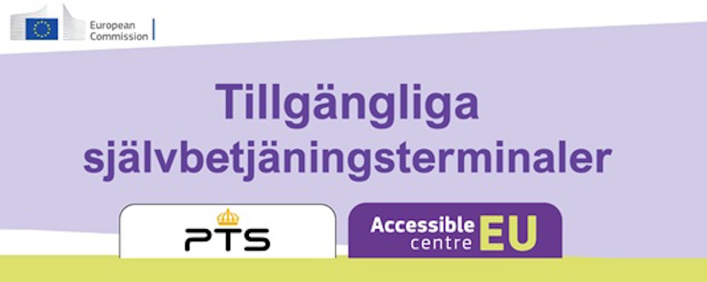 Skärmbild för evenemanget som visar rubriken Tillgängliga självbetjäningsterminaler och logotyper för PTS, Accessible EU och Europakommissionen.